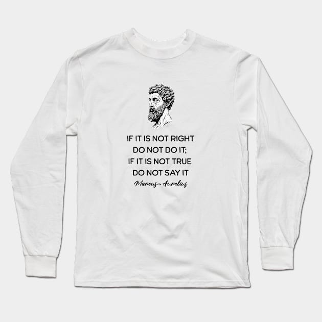 Marcus Aurelius Stoic Quote Long Sleeve T-Shirt by Stoic King